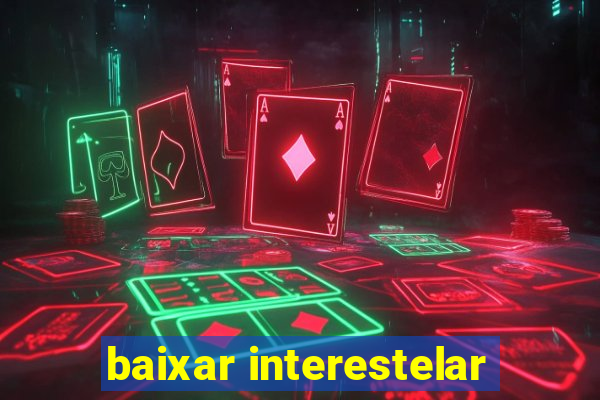 baixar interestelar